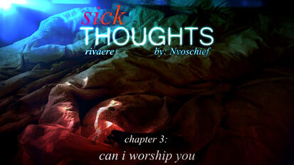 Sick Thoughts (Chapter 3)