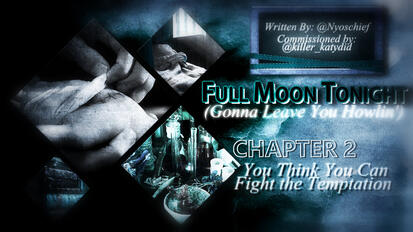 Full Moon Tonight (Chapter 2)